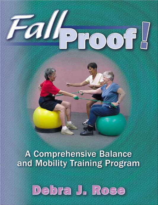 Fallproof!:A Comprehensive Balance & Mobility Training Program