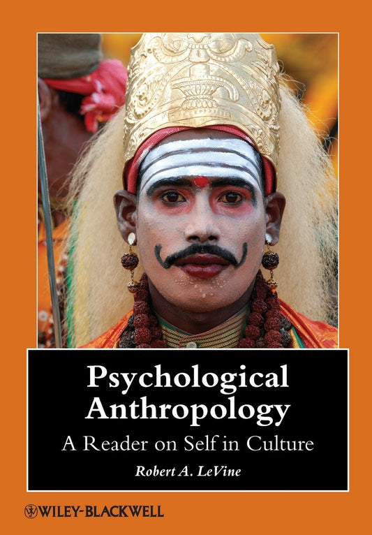 Psychological Anthropology: A Reader on Self in Culture