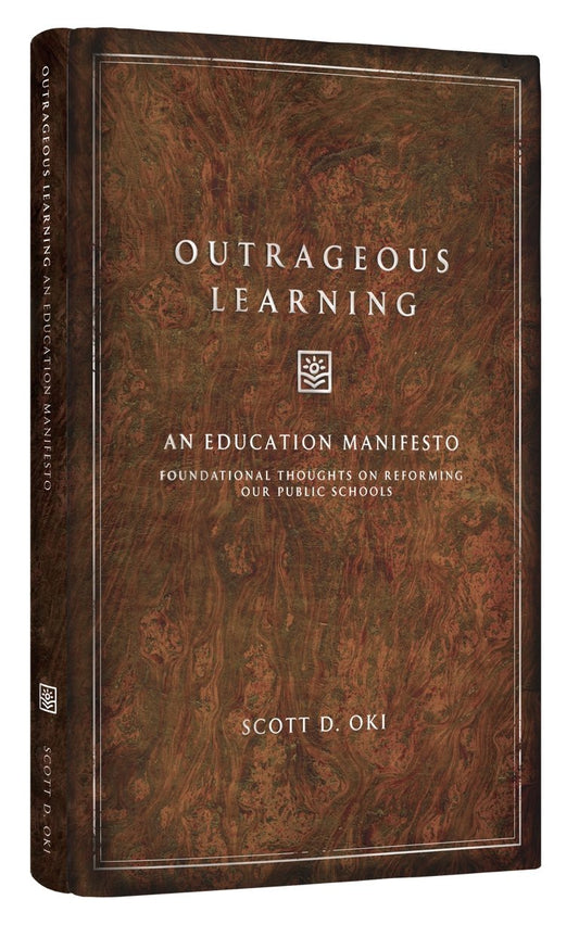 Outrageous Learning: An Education Manifesto
