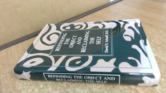 Refinding the Object and Reclaiming the Self (The Library of Object Relations)