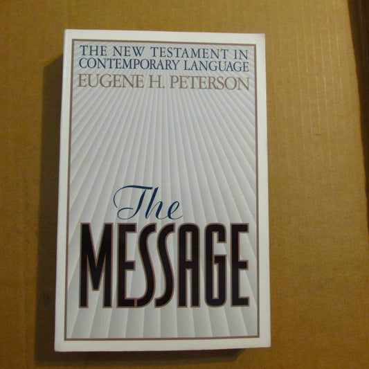 The Message: The New Testament in Contemporary Language