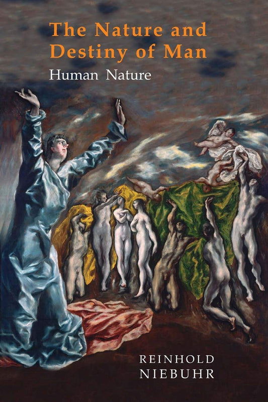 Nature and Destiny of Man: Volume One: Human Nature