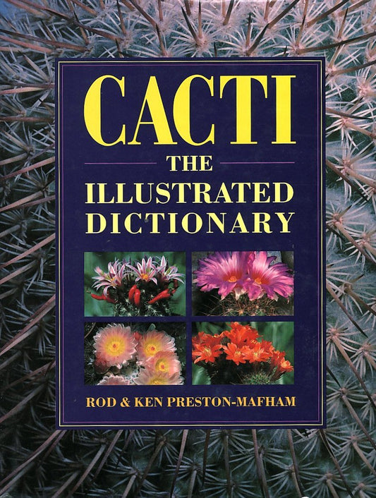 Cacti: The Illustrated Dictionary