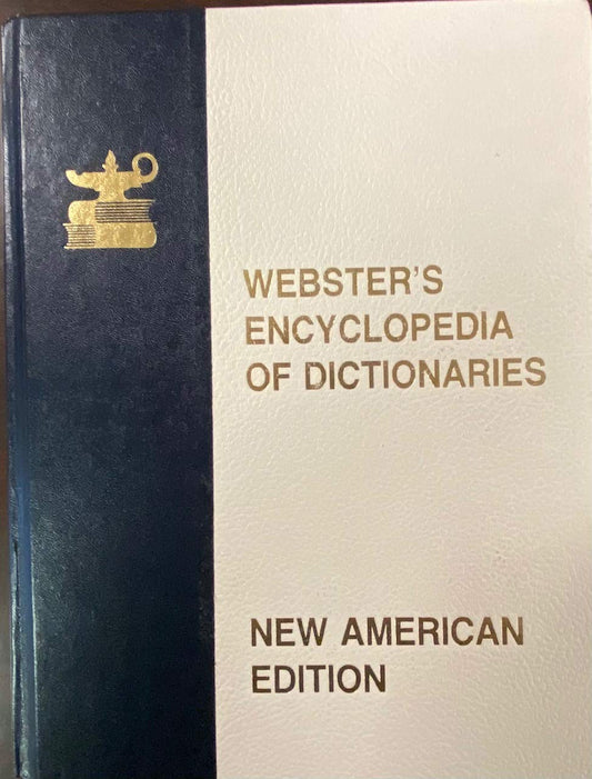 Webster's Encyclopedia of Dictionaries, 12 Complete Dictionaries in One, New American Edition Large Type