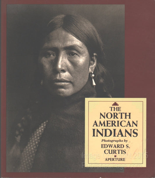 The North American Indians: A Selection of Photographs by Edward S. Curtis