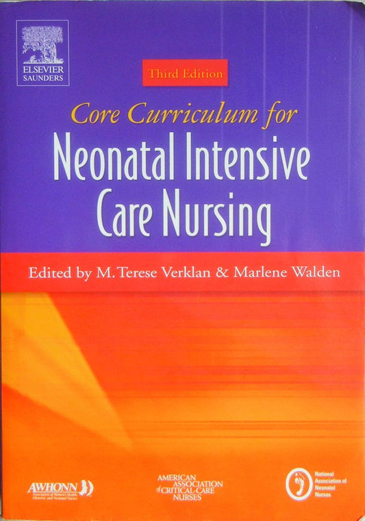 Core Curriculum for Neonatal Intensive Care Nursing