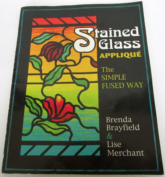Stained Glass Applique: The Simple Fused Way