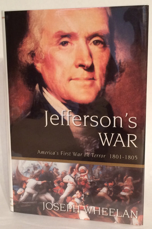 Jefferson's War: America's First War on Terror 1801-1805