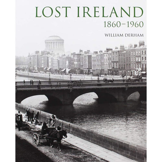 Lost Ireland 1860 - 1960