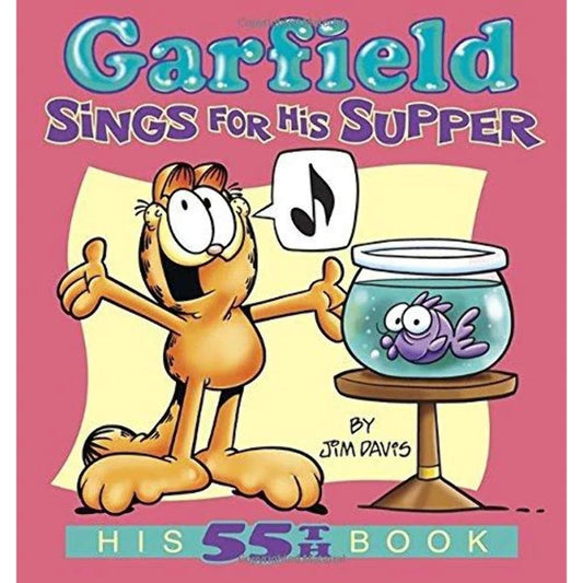 Garfield Sings for His Supper: His 55th Book