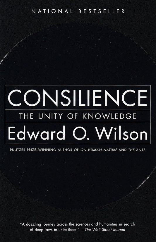 Consilience: The Unity of Knowledge