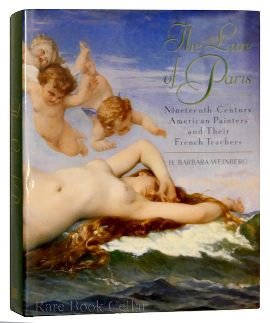 The Lure of Paris: Nineteenth-Century American Painters and Their French Teachers (Literature)