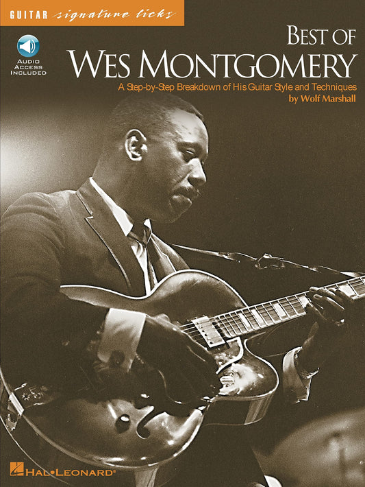 Best of Wes Montgomery | Guitar Improvisation Songbook for Jazz Guitarists | Signature Licks Method with Online Audio Access | Jazz Guitar Sheet Music Transcriptions | Learn Iconic Guitar Style