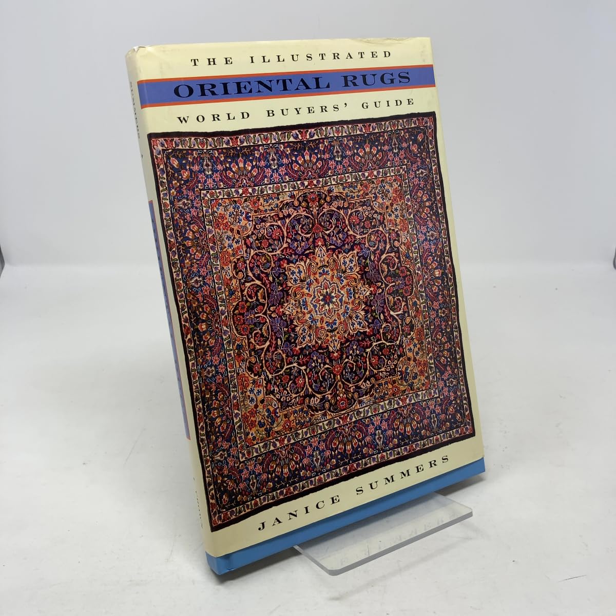 Oriental Rugs: The Illustrated World Buyer's Guide