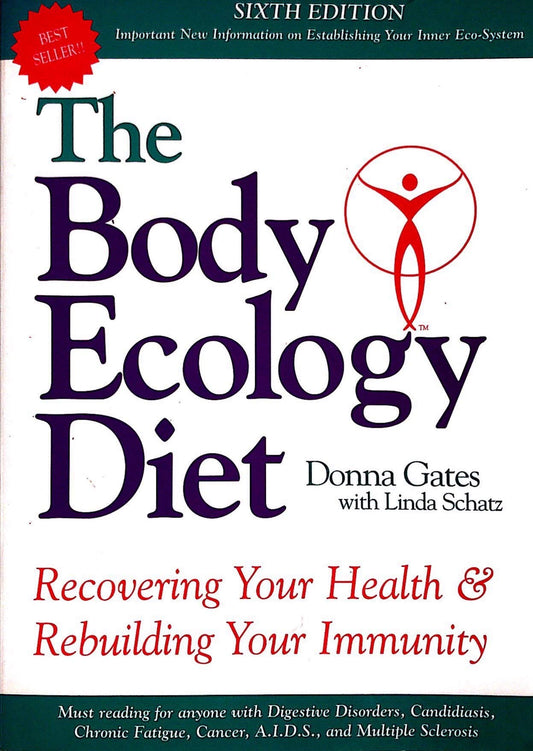 The Body Ecology Diet: Recovering Your Health and Rebuilding Your Immunity