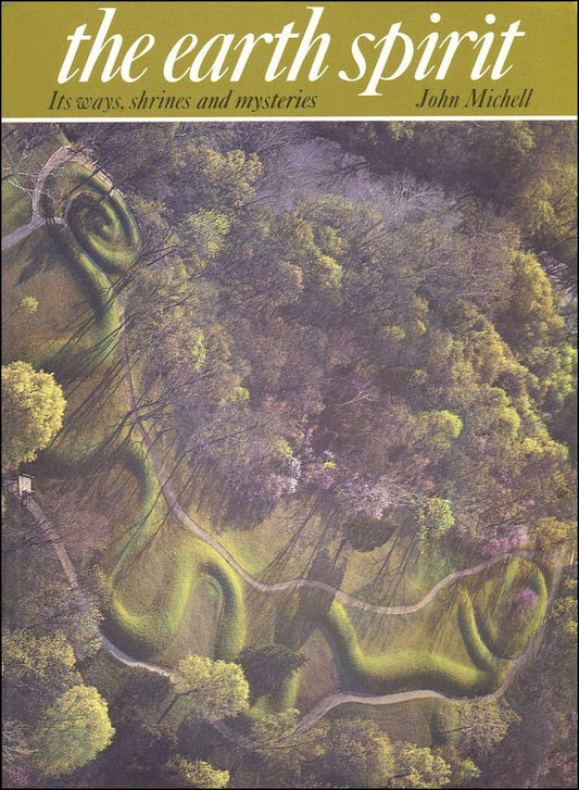The Earth Spirit: Its Ways, Shrines and Mysteries (Art and Imagination)