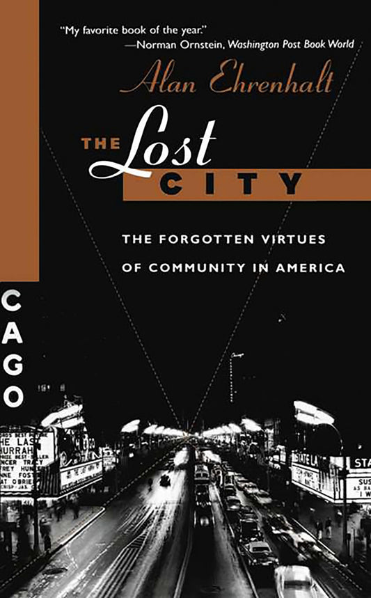 The Lost City: The Forgotten Virtues Of Community In America