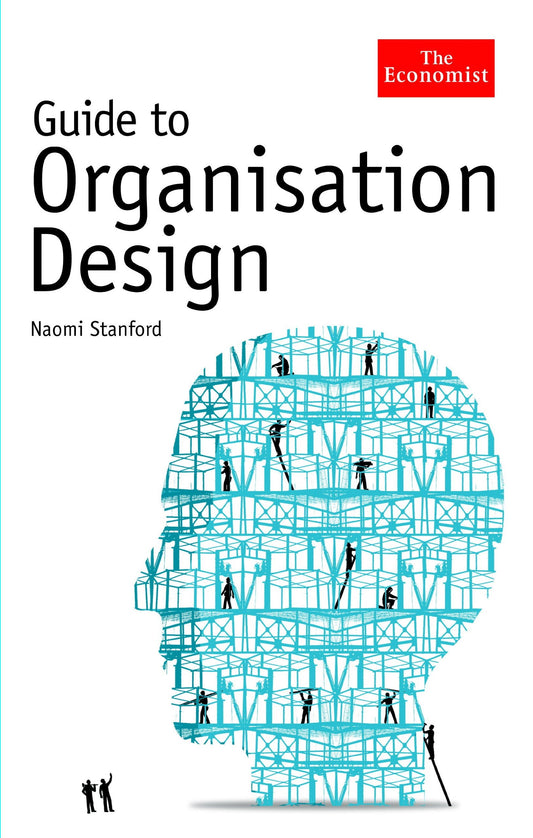 Guide to Organisation Design: Creating high-performing and adaptable enterprises