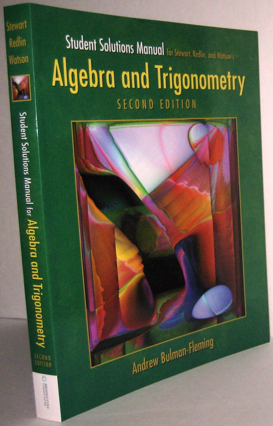Student Solutions Manual for Stewart/Redlin/Watson’s Algebra and Trigonometry, 2nd