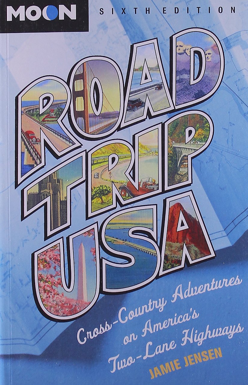 Road Trip USA: Cross-Country Adventures on America's Two-Lane Highways