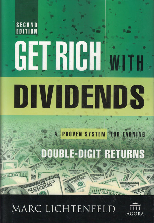 Get Rich With Dividends: A Proven System for Earning Double-Digit Returns