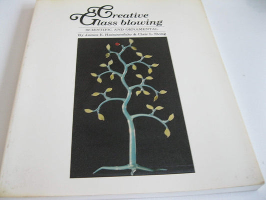 Creative Glass Blowing: Scientific and Ornamental