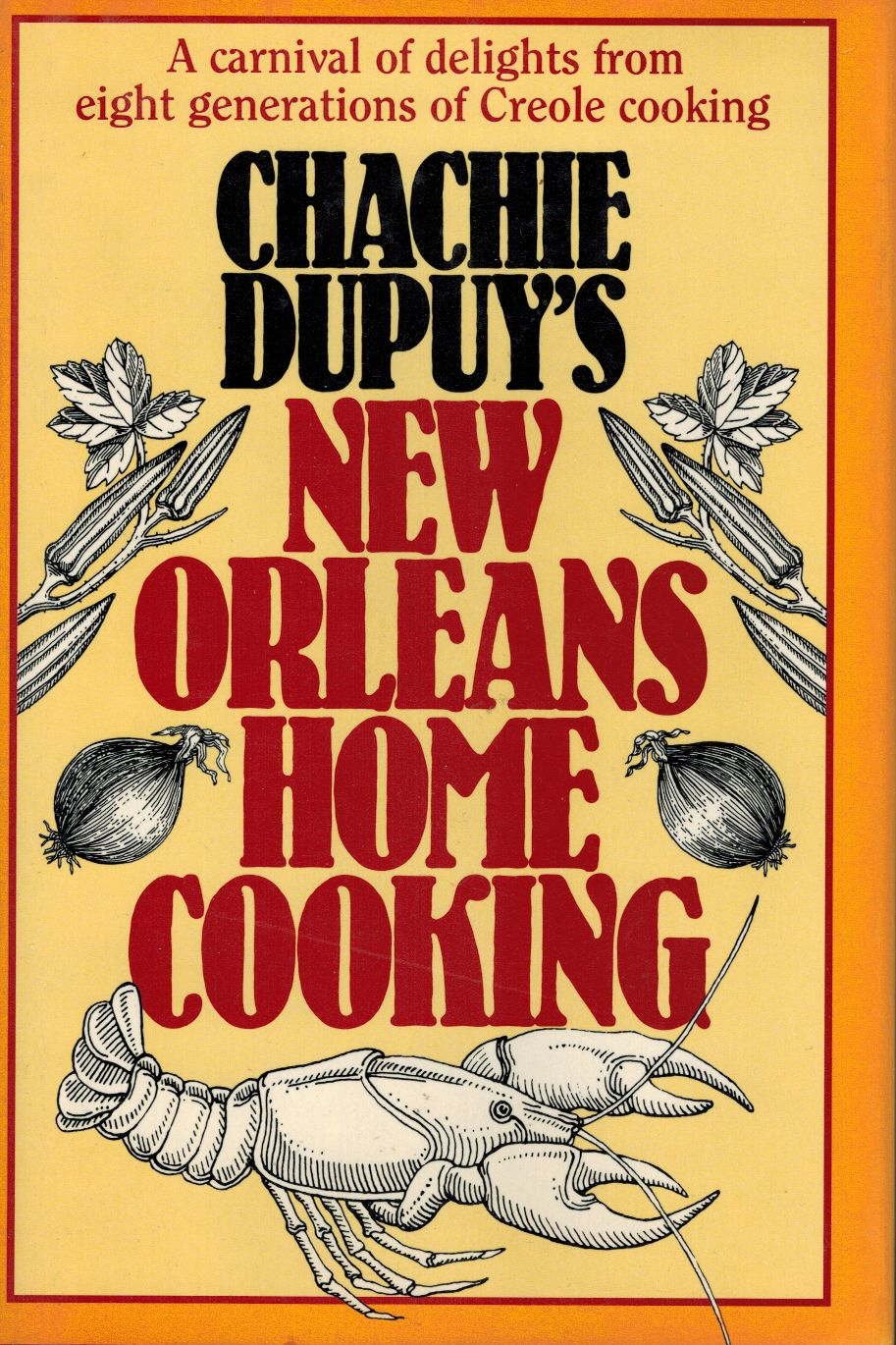 Chachie Dupuy's New Orleans Home Cooking