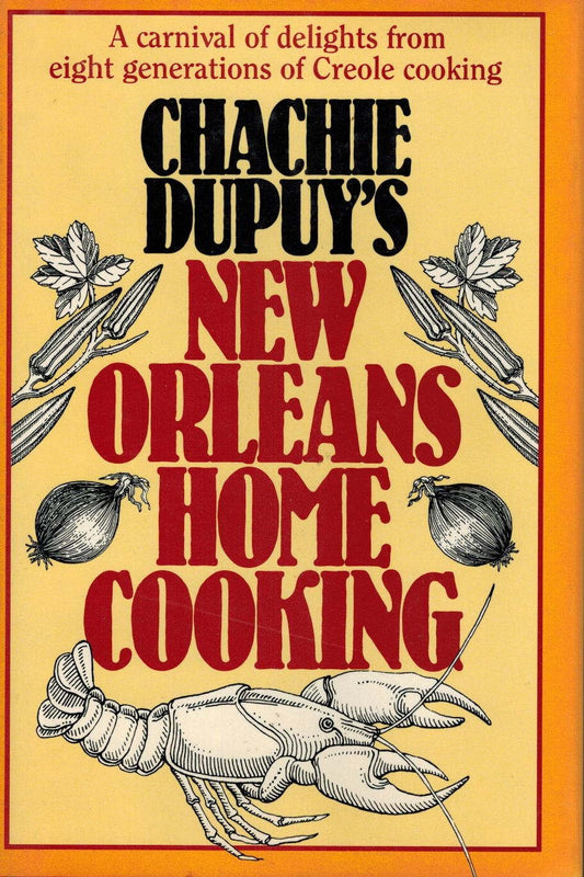 Chachie Dupuy's New Orleans Home Cooking