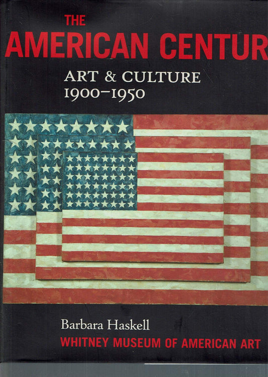 The American Century: Art and Culture 1900-1950