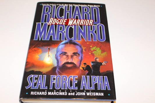 Rogue Warrior: Seal Force Alpha- From Vietnam's Phoenix Program to Central America's Drug Wars
