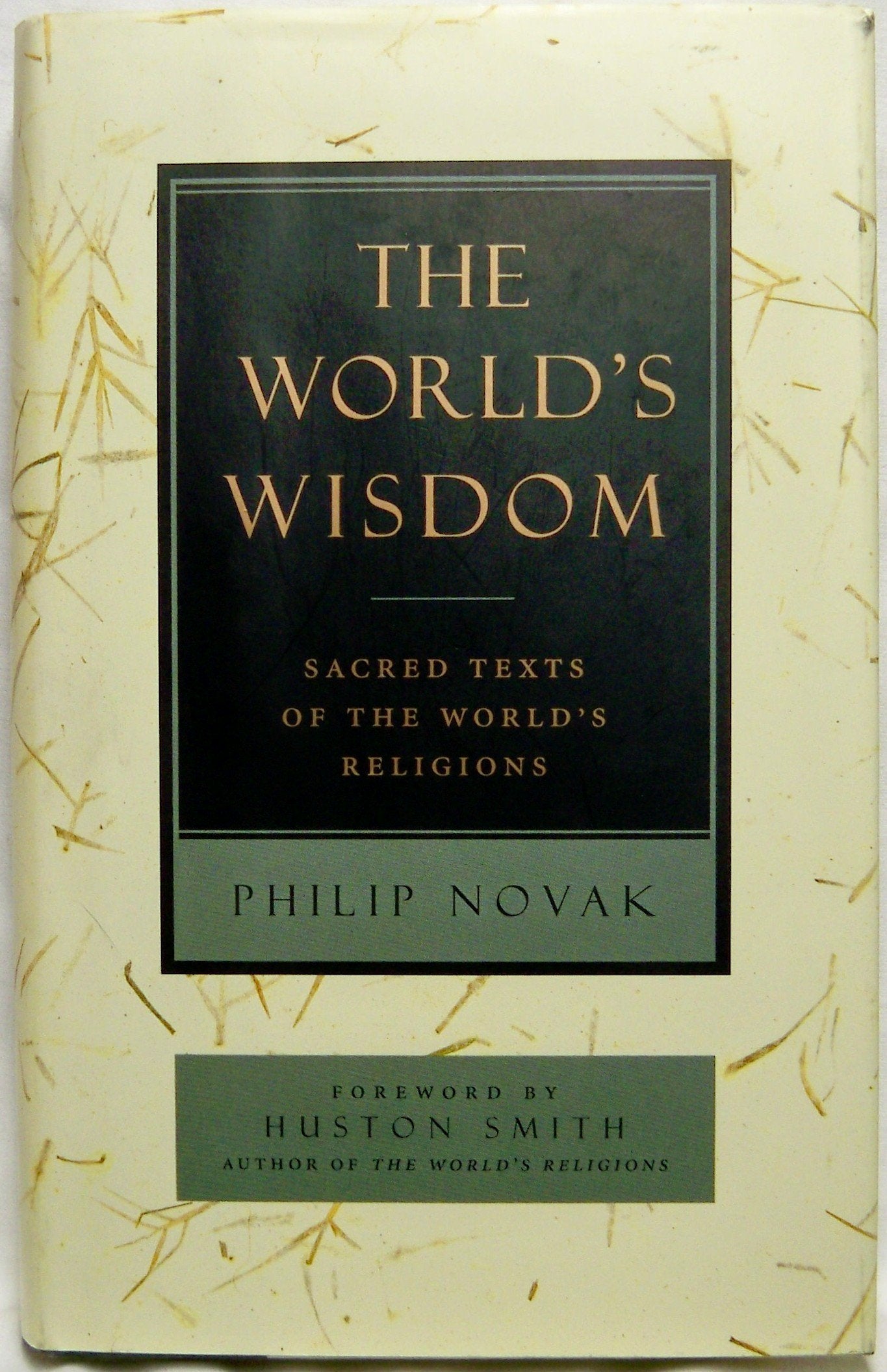 The World's Wisdom: Sacred Texts of the World's Religions