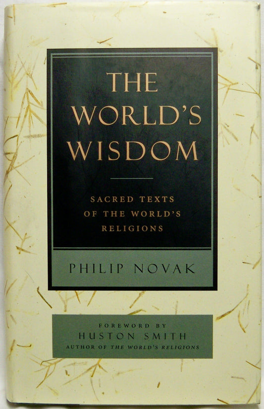 The World's Wisdom: Sacred Texts of the World's Religions