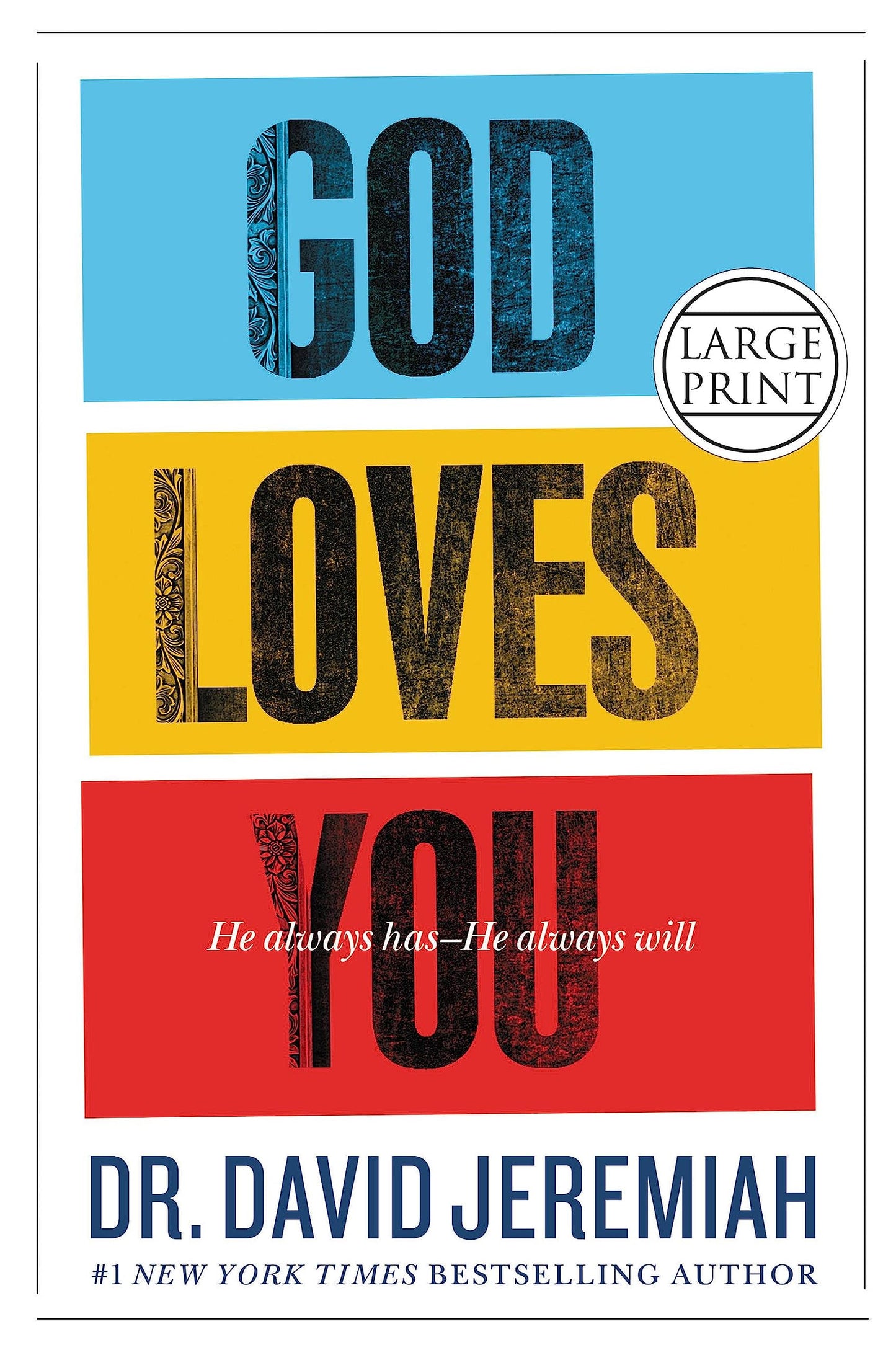 God Loves You: He Always Has--He Always Will (Faith Words)