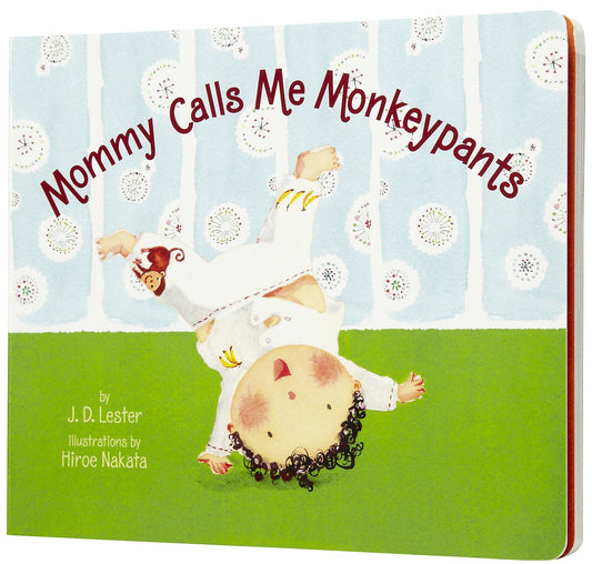 Mommy Calls Me Monkeypants