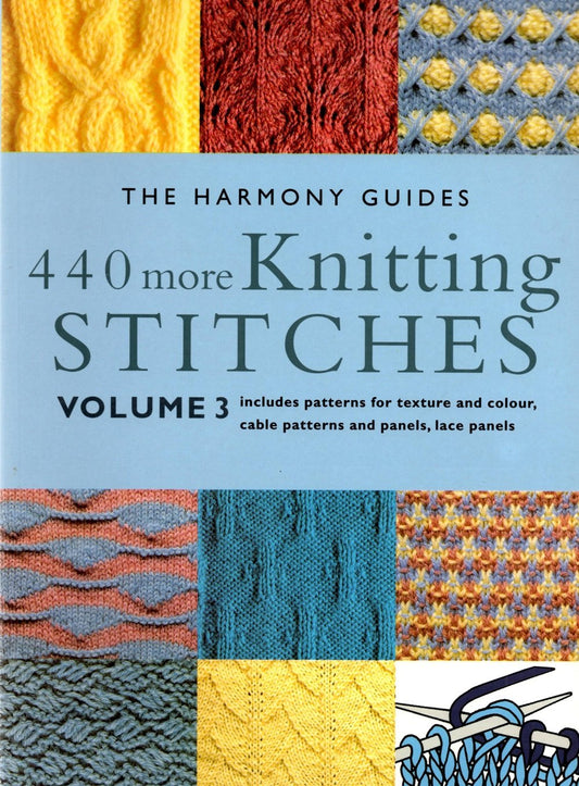 440 More Knitting Stitches: Volume 3 (3) (The Harmony Guides)