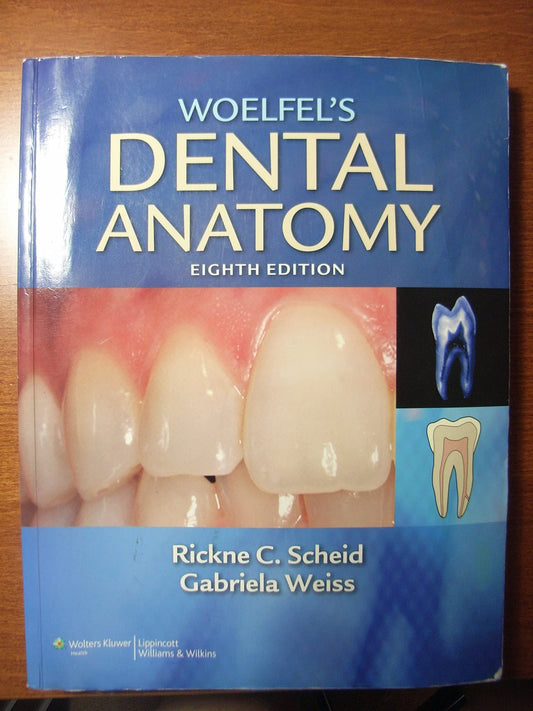 WOELFEL'S DENTAL ANATOMY 8E: .