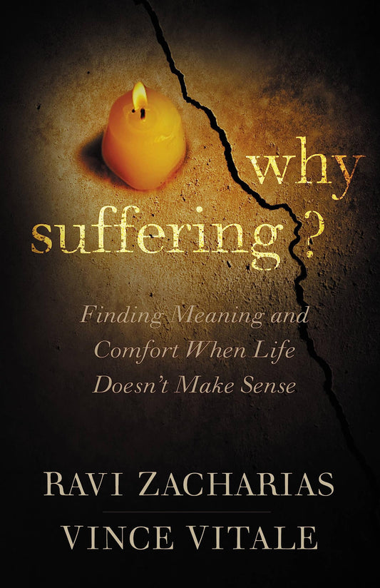 Why Suffering?: Finding Meaning and Comfort When Life Doesn't Make Sense