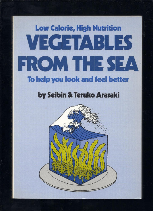 Low Calorie High Nutrition Vegetables from the Sea to Help You Look and Feel Better