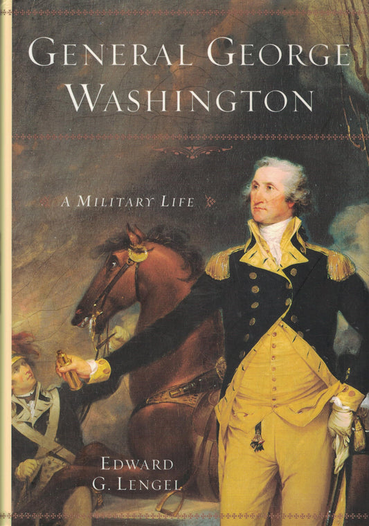 General George Washington: A Military Life