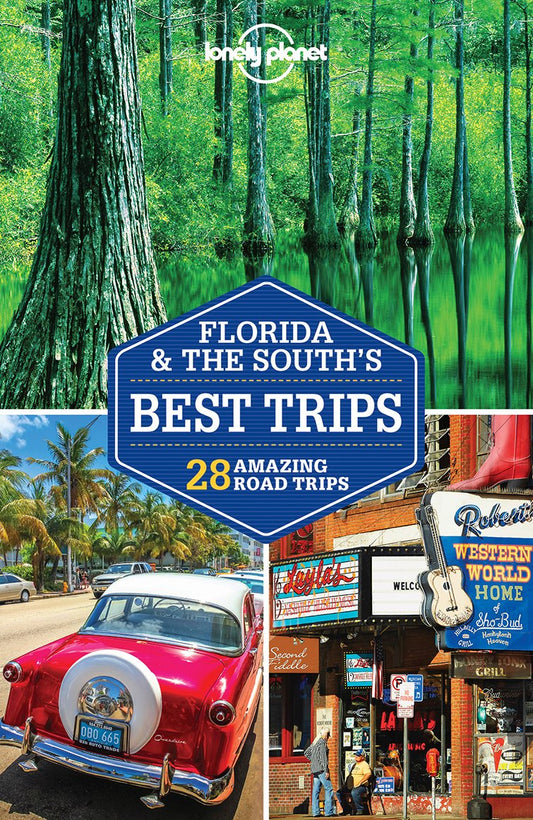 Lonely Planet Florida & the South's Best Trips 3 (Travel Guide)