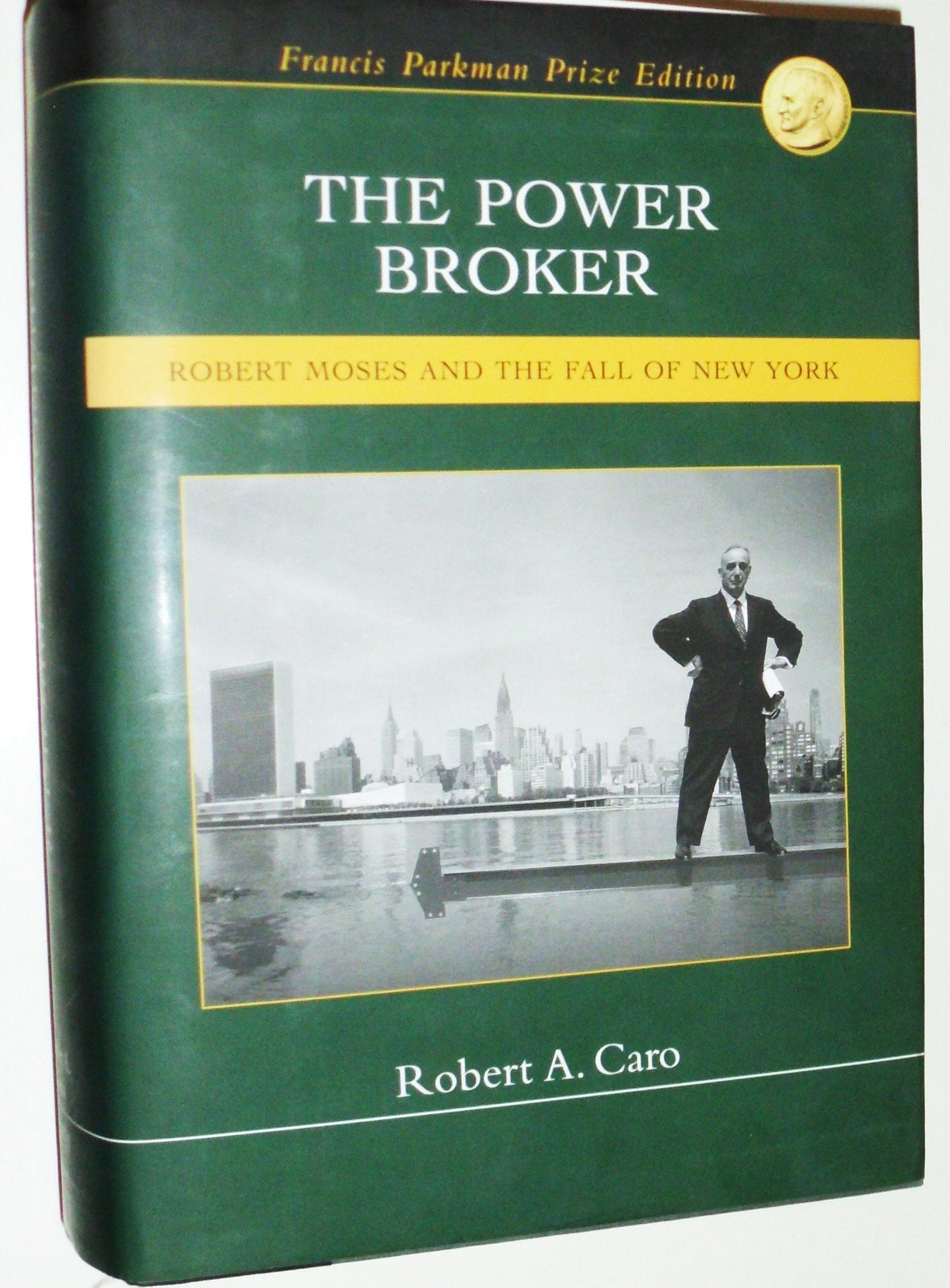 The Power Broker: Robert Moses and The Fall of New York