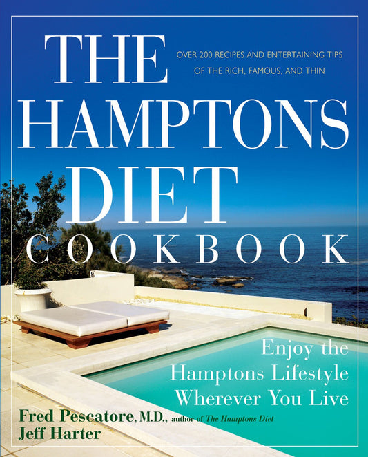 The Hamptons Diet Cookbook: Enjoying the Hamptons Lifestyle Wherever You Live (Enjoying the Hamptons Lifestyle Wherever you like)