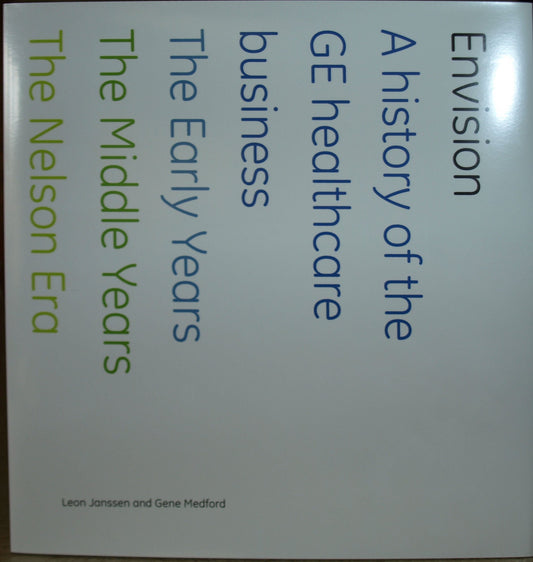 Envision - a history of the GE healthcare business 1893-2008