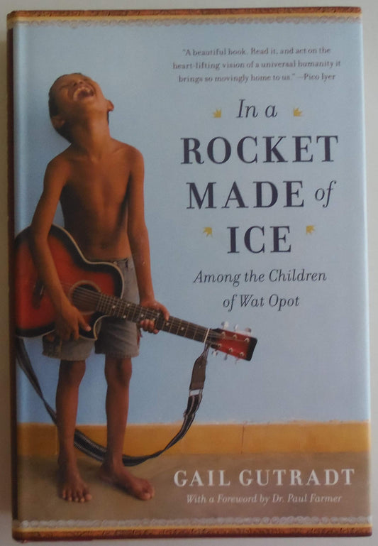 In a Rocket Made of Ice: Among the Children of Wat Opot