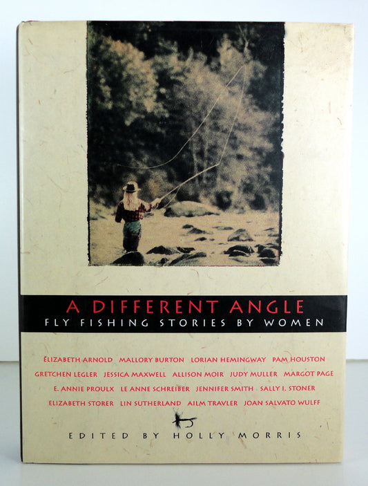 A Different Angle: Fly Fishing Stories by Women (Adventura Books)