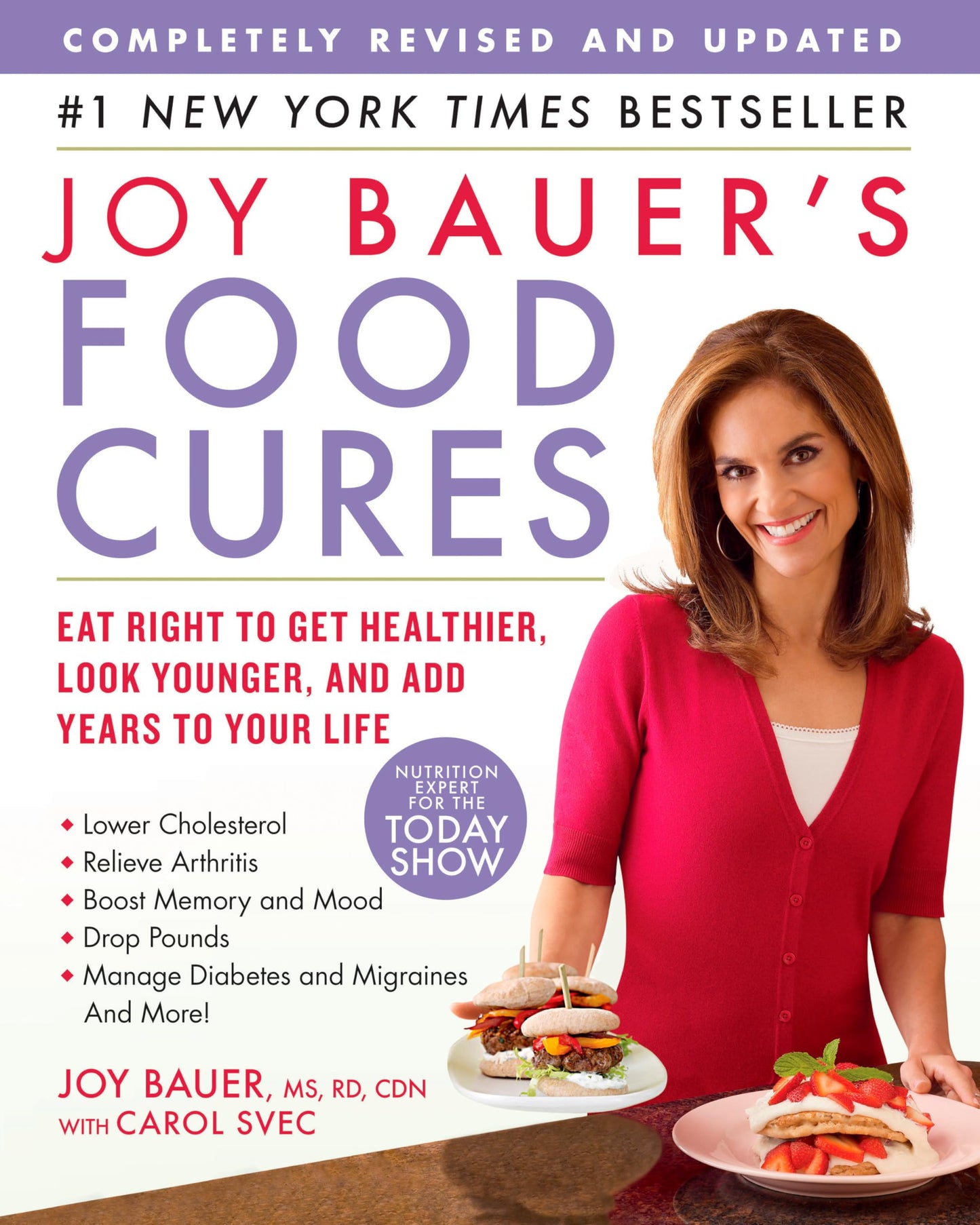 Joy Bauer's Food Cures: Eat Right to Get Healthier, Look Younger, and Add Years to Your Life