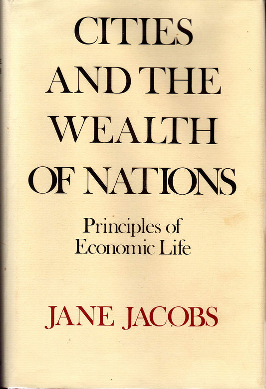 Cities and the Wealth of Nations: Principles of Economic Life