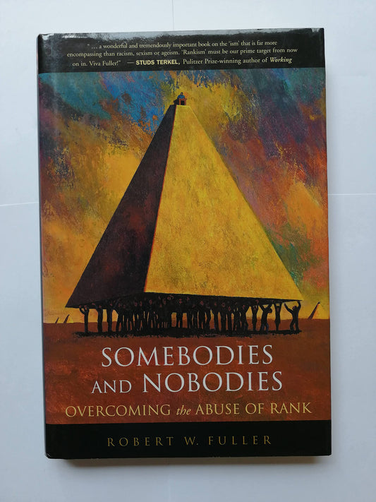 Somebodies and Nobodies: Overcoming the Abuse of Rank