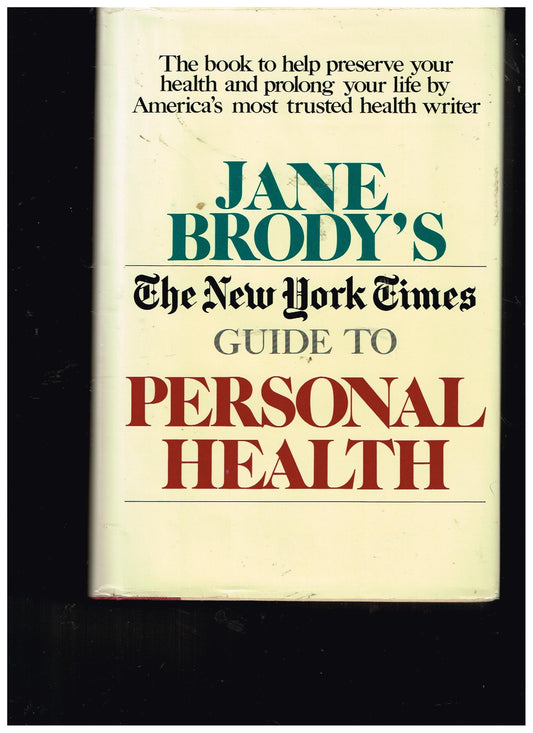 Jane Brody's the New York Times Guide to Personal Health