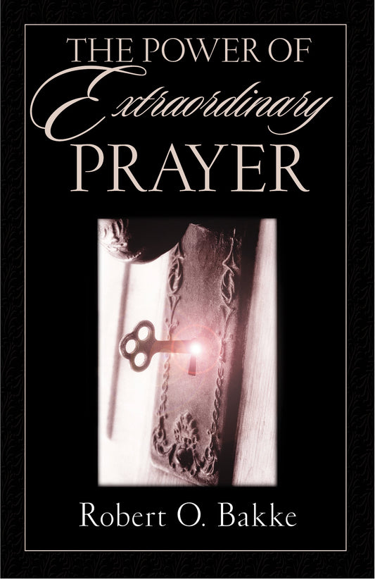 The Power of Extraordinary Prayer